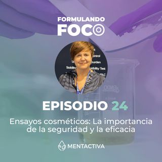 24. Ensayos cosméticos: la importancia de la seguridad y la eficacia