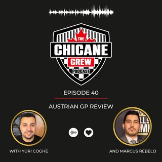 Episode 40 - Austrian GP Review