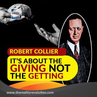 Robert Collier - It’s About The Giving Not The Getting