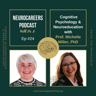 Cognitive Psychology & Neuroeducation with Prof. Michelle Miller, PhD