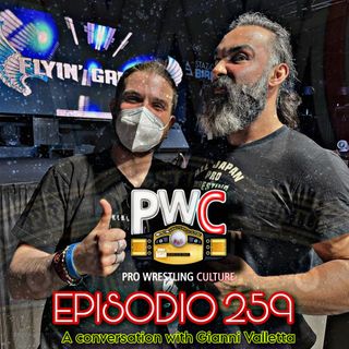 Pro Wrestling Culture #259 - A conversation with Gianni Valletta