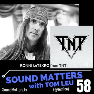 058: Ronni LeTekro from TNT