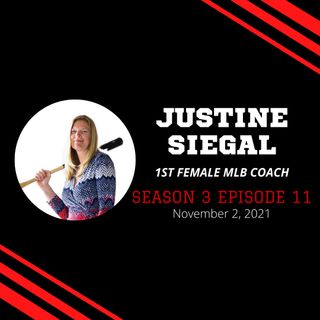 S3:EP11--Justine Siegal, First Woman to Coach Pro Baseball