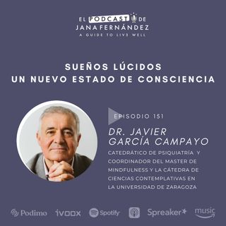 Sueños lúcidos, un nuevo estado de consciencia, con Javier García Campayo