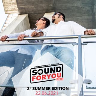 Sound For You Radio - Estate di aria - 22.06.2021