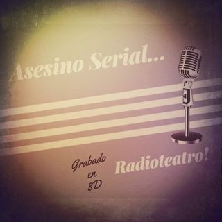 Asesino Serial Cap 4 (8D)
