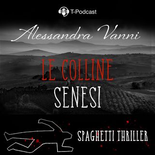 Le Colline Senesi: La Storia di Alessandra Vanni