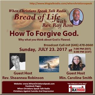 Bread of Life Presents: How To Forgive God.  What you think about God is Flawed.