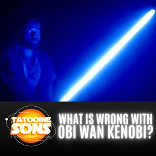 What Is Wrong With Obi Wan Kenobi?