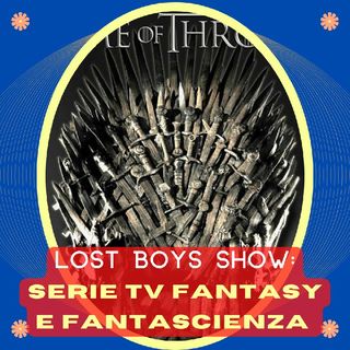 Lost Boys Show 11: Serie TV - Fantasy e fantascienza