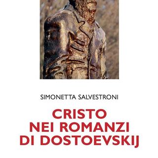 Simonetta Salvestroni "Cristo nei romanzi di Dostoevskij"