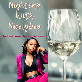 Nightcap With Nicolyboo