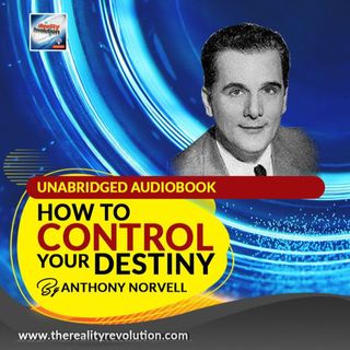 How To Control Your Destiny By Anthony Norvell (Unabridged Audiobook)