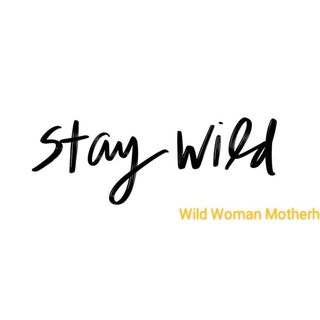 Welcome To Wild Woman Motherhood!