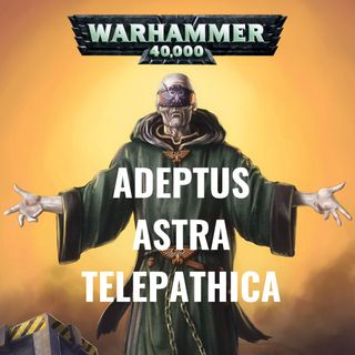 Adeptus Astra Telepathica