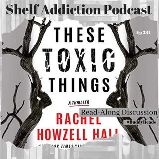 #BuddyReads Discussion of These Toxic Things | Book Chat