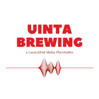 The UINTA BREWING Podcast
