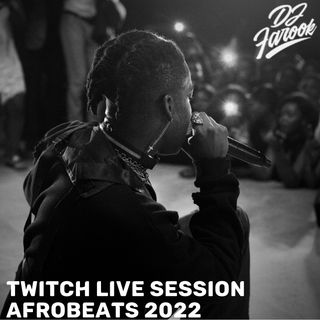 Twitch Live Session Afrobeats 2022