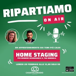 Home staging - RIPARTIAMO ON AIR a cura di Paola Triaca e Matteo Dozio