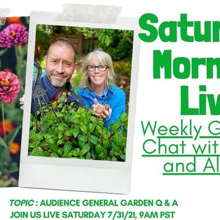 Saturday LIVE YouTube Garden Chat - General Q&A - 7-31-2021