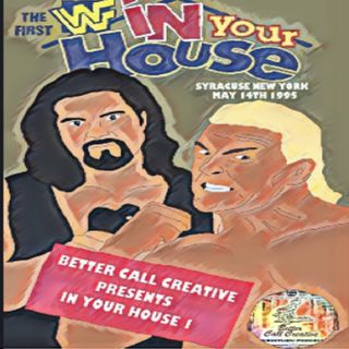 Episode Seventy Six - In Your House