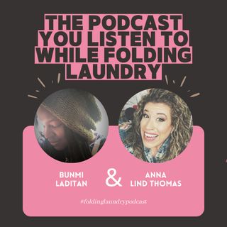 The Podcast You Listen To While Folding Laundry