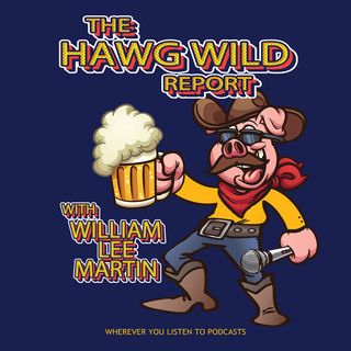 HAWG WILD Report with William Lee Martin