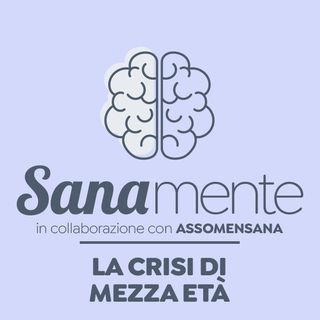 Prof. Giuseppe Alfredo Iannoccari, neuropsicologo - LA CRISI DI MEZZA ETA' - SanaMente