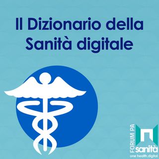 Il Dizionario della Sanità digitale