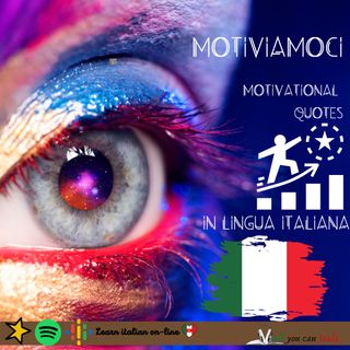 Motivational quotes in Italian - Motiviamoci- Frasi motivazionali in lingua italiana 💪👍🏅