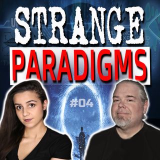 STRANGE PARADIGMS - 04 - UFOs, Strange, and Paranormal News