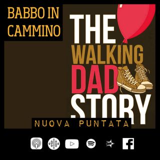 27-The Walking DAD -Con Giovanni Abbaticchio-