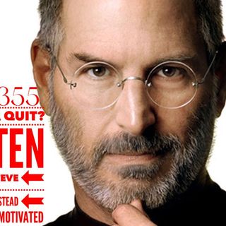 Episode #355 Wanna Quit? Listen To Steve Jobs Instead & Get Motivated