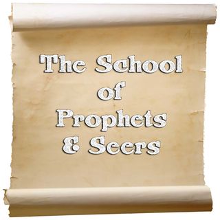 The School Of Prophets & Seers