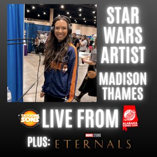Star Wars and Marvel Artist Madison Thames! PLUS more Eternals Discussion