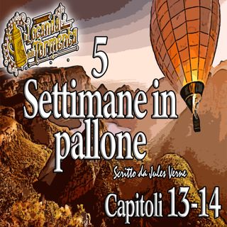 Audiolibro 5 Settimane in Pallone - Capitolo 13-14 - Jules Verne