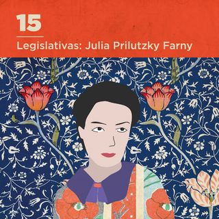 15. Legislativas: Julia Prilutzky Farny