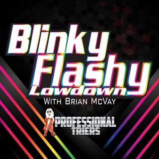 Brian's Blinky Flashy Lowdown with Keith Peffer and Clyde Lindesy