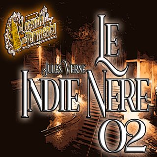 Audiolibro Le Indie nere - Jules Verne - Capitolo 02