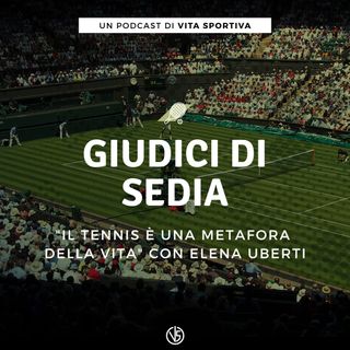 "Il tennis è una metafora della vita" con Elena Uberti