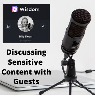 Bonus Episode 006 Discussing Sensitive Content with Guests