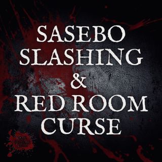 LV: The Sasebo Slashing & The Red Room Curse