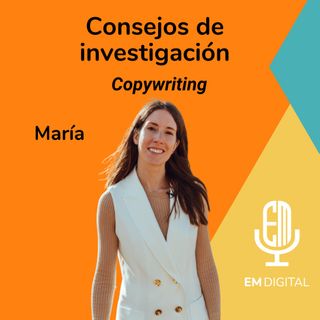 Copywriting: consejos de investigación. María Gómez