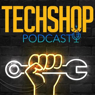 TechShop Podcast
