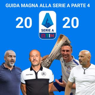 Guida Magna alla Serie A (Parte 4)
