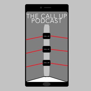 The Call Up Podcast
