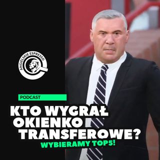 Kto wygrał okienko transferowe? Wybieramy TOP5!