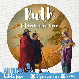 #264 Le livre de Ruth (2) Lecture à plusieurs voix
