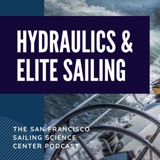 Episode 2: Brad Webb on Hydraulics and Elite Sailing