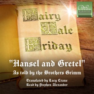 Hansel and Gretel | Fairy Tale Friday